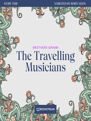 cover image of The Travelling Musicians--Story Time, Episode 52 (Unabridged)